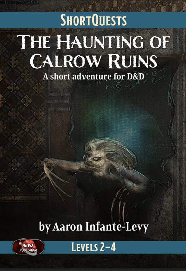 D&D ShortQuests The Haunting of Calrow Ruins äventyr PDF nivå 2-4