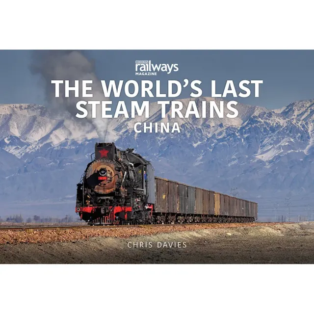 World's Last Steam Trains China bok ånglok 120 bilder